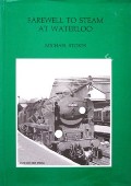 Book cover of Farewell to Steam at Waterloo by STOKES, Michael